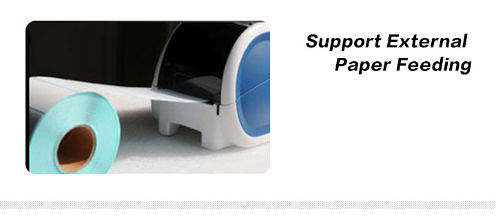 Support External Paper Feeding Support External Paper Feeding